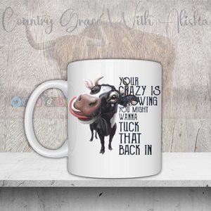Cow Your Crazy Is Showing Coffee Mug Tea Cup